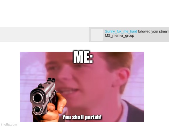 ME: | made w/ Imgflip meme maker