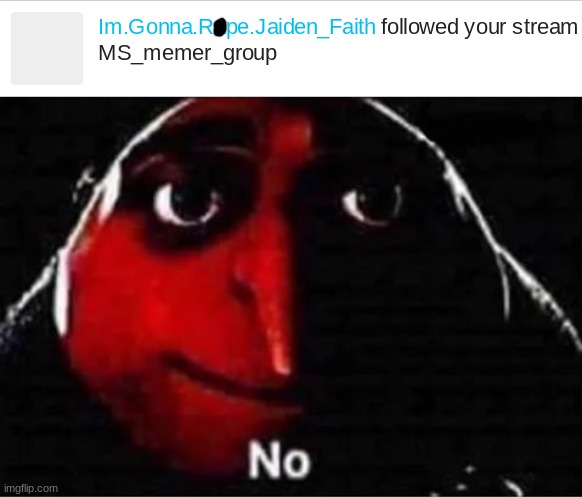 N O | image tagged in gru no | made w/ Imgflip meme maker