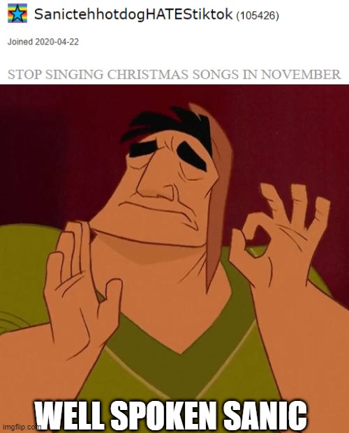 Wait until Thanksgiving folks! | WELL SPOKEN SANIC | image tagged in when x just right,christmas,christmas songs,too early | made w/ Imgflip meme maker