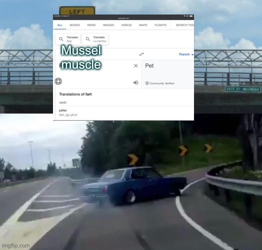 Left Exit 12 Off Ramp Meme | Mussel muscle | image tagged in memes,left exit 12 off ramp | made w/ Imgflip meme maker