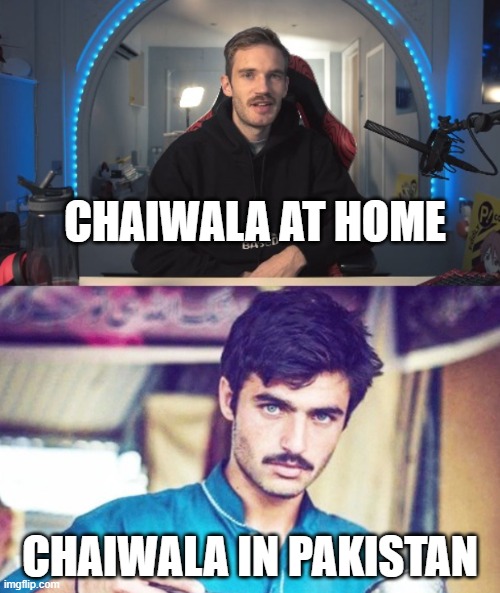 PewDiePie Mustache Meme | CHAIWALA AT HOME; CHAIWALA IN PAKISTAN | image tagged in mustache,chaiwala,arshad khan,pewdiepie,movember,no nut november | made w/ Imgflip meme maker