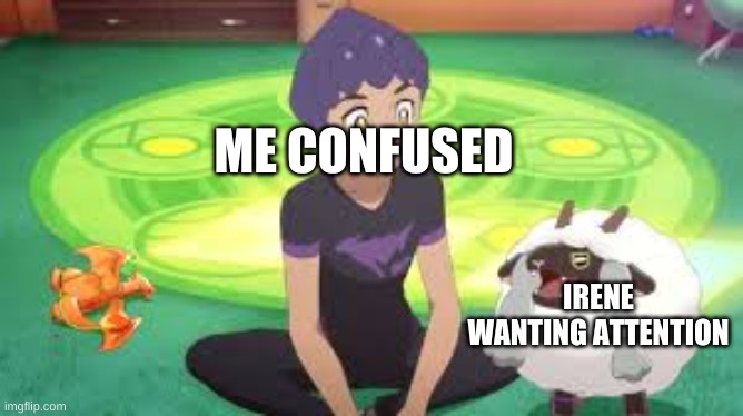 Wooloo | ME CONFUSED IRENE WANTING ATTENTION | image tagged in wooloo | made w/ Imgflip meme maker