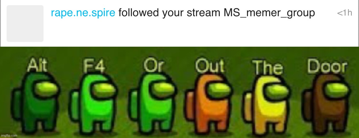 Bruh | image tagged in alt f4 or out the door | made w/ Imgflip meme maker