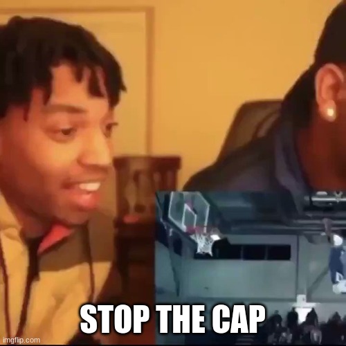 Stop the cap | STOP THE CAP | image tagged in stop the cap | made w/ Imgflip meme maker