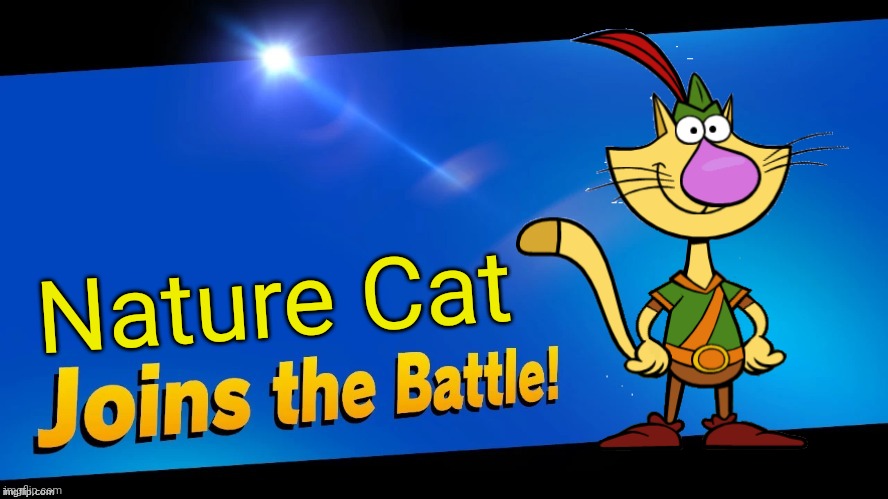 Nature Cat | Nature Cat | image tagged in blank joins the battle,nature cat,pbs kids,memes | made w/ Imgflip meme maker