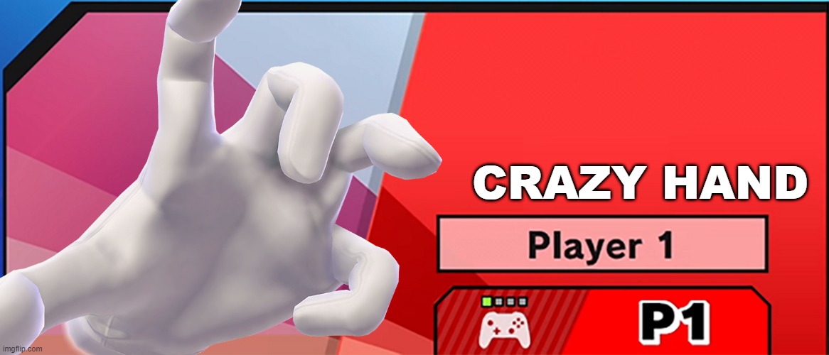 I wish you could choose between Master and Crazy hand in WOL | CRAZY HAND | image tagged in character select smash,super smash bros | made w/ Imgflip meme maker