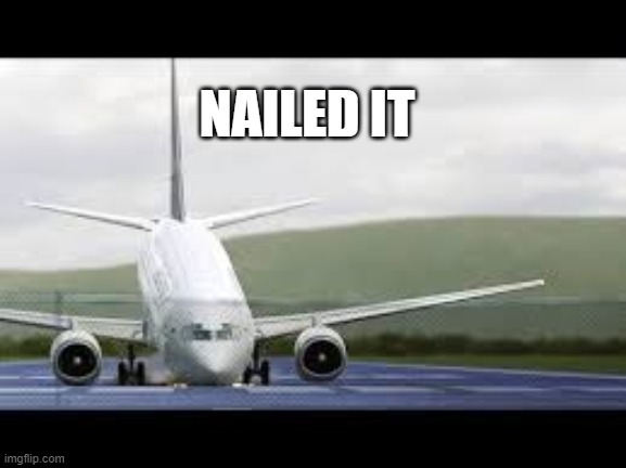 NAILED IT | image tagged in funny | made w/ Imgflip meme maker
