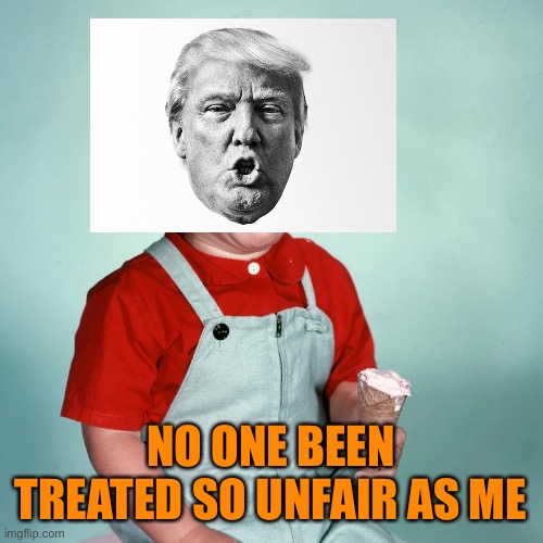 NO ONE BEEN TREATED SO UNFAIR AS ME | made w/ Imgflip meme maker