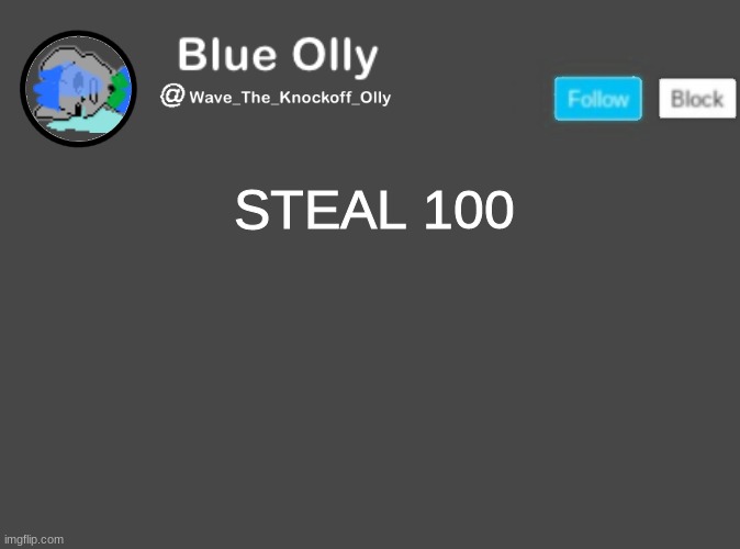 S | STEAL 100 | image tagged in wave s announcement template | made w/ Imgflip meme maker