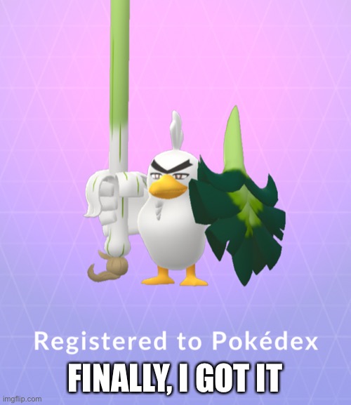 YOU WERE SO HARD TO GET SIR FETCH’D | FINALLY, I GOT IT | made w/ Imgflip meme maker