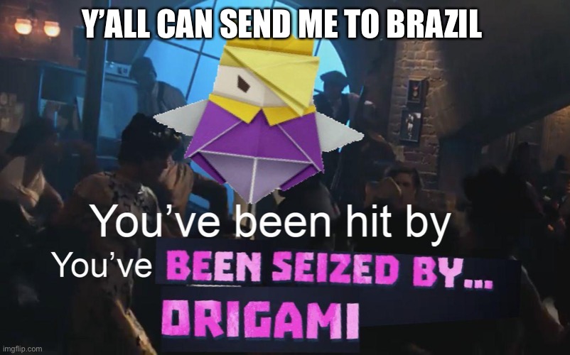 Wh | Y’ALL CAN SEND ME TO BRAZIL | image tagged in why is this saved,seized by horny,bruh | made w/ Imgflip meme maker