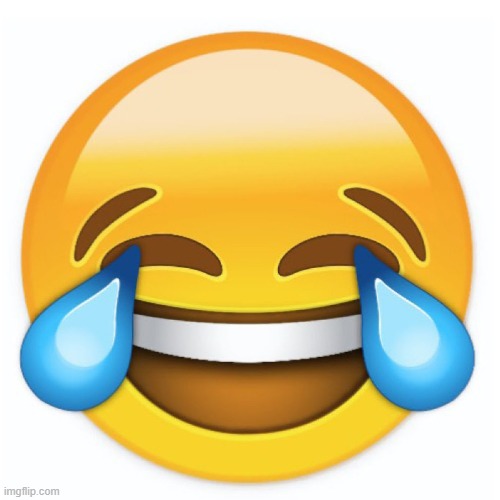 Laughing Emoji | image tagged in laughing emoji | made w/ Imgflip meme maker