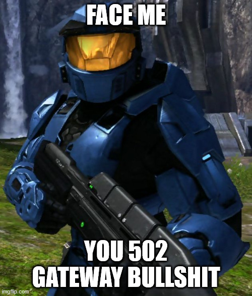 Caboose | FACE ME; YOU 502 GATEWAY BULLSHIT | image tagged in caboose | made w/ Imgflip meme maker