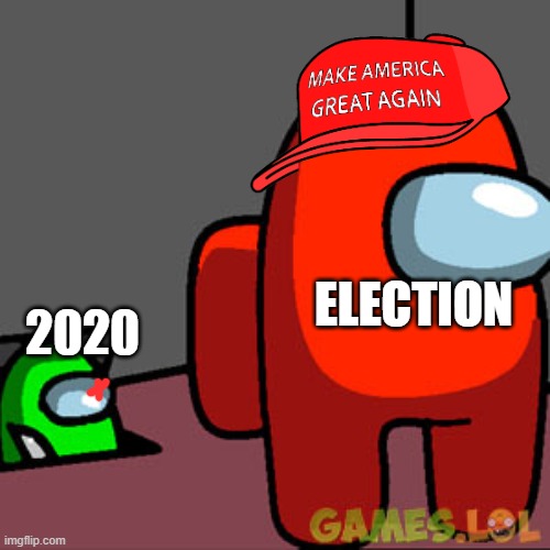 The Among Us Vent | 2020; ELECTION | image tagged in the among us vent | made w/ Imgflip meme maker