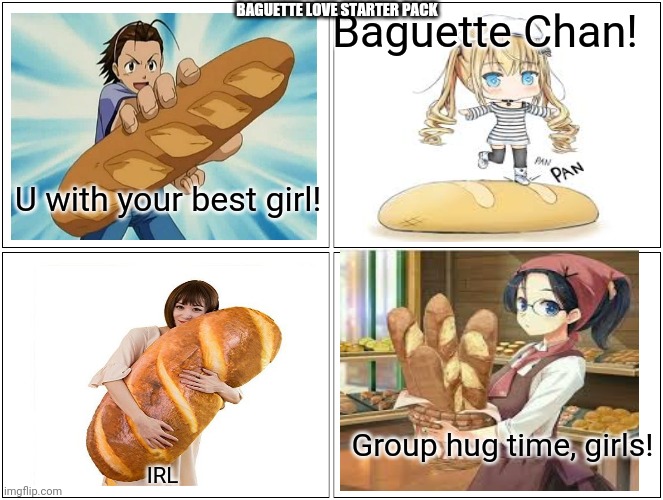 Blank Comic Panel 2x2 Meme | U with your best girl! Baguette Chan! IRL Group hug time, girls! BAGUETTE LOVE STARTER PACK | image tagged in memes,blank comic panel 2x2 | made w/ Imgflip meme maker