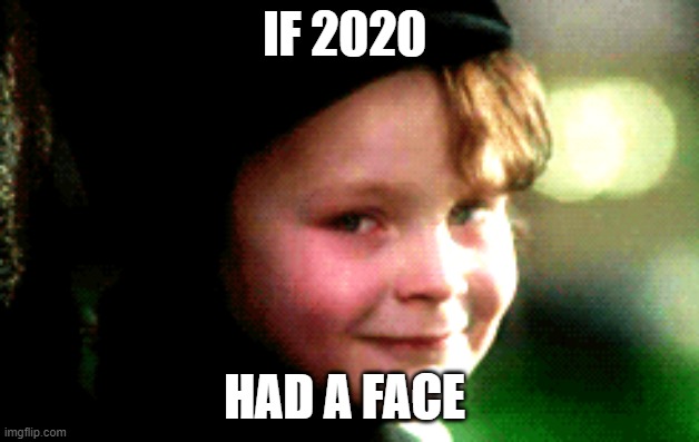2020 = 666 | IF 2020; HAD A FACE | image tagged in satan,2020 sucks | made w/ Imgflip meme maker
