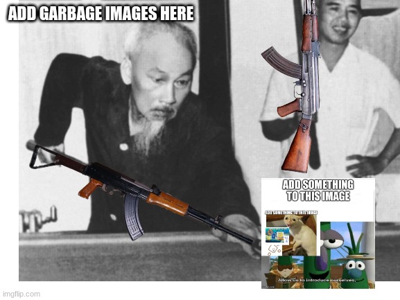 ADD GARBAGE IMAGES HERE | made w/ Imgflip meme maker