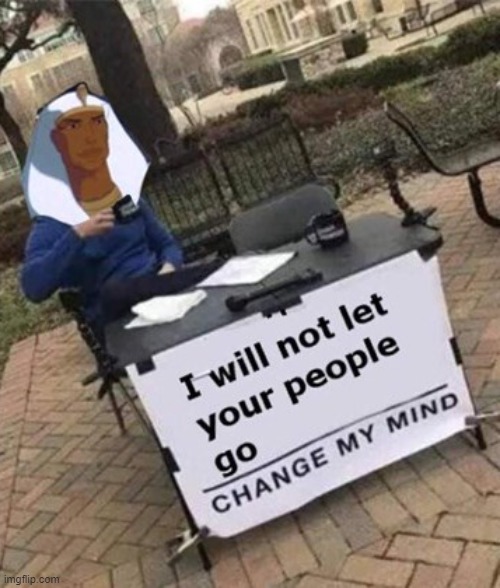image tagged in change my mind | made w/ Imgflip meme maker