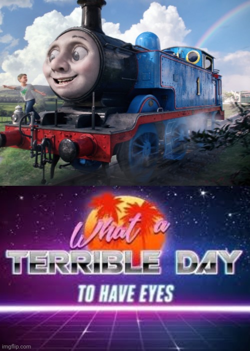 Eeewwwwwwwww | image tagged in memes,thomas the train,funny memes,it was time for thomas to leave,thomas had seen everything,thomas the dank engine | made w/ Imgflip meme maker