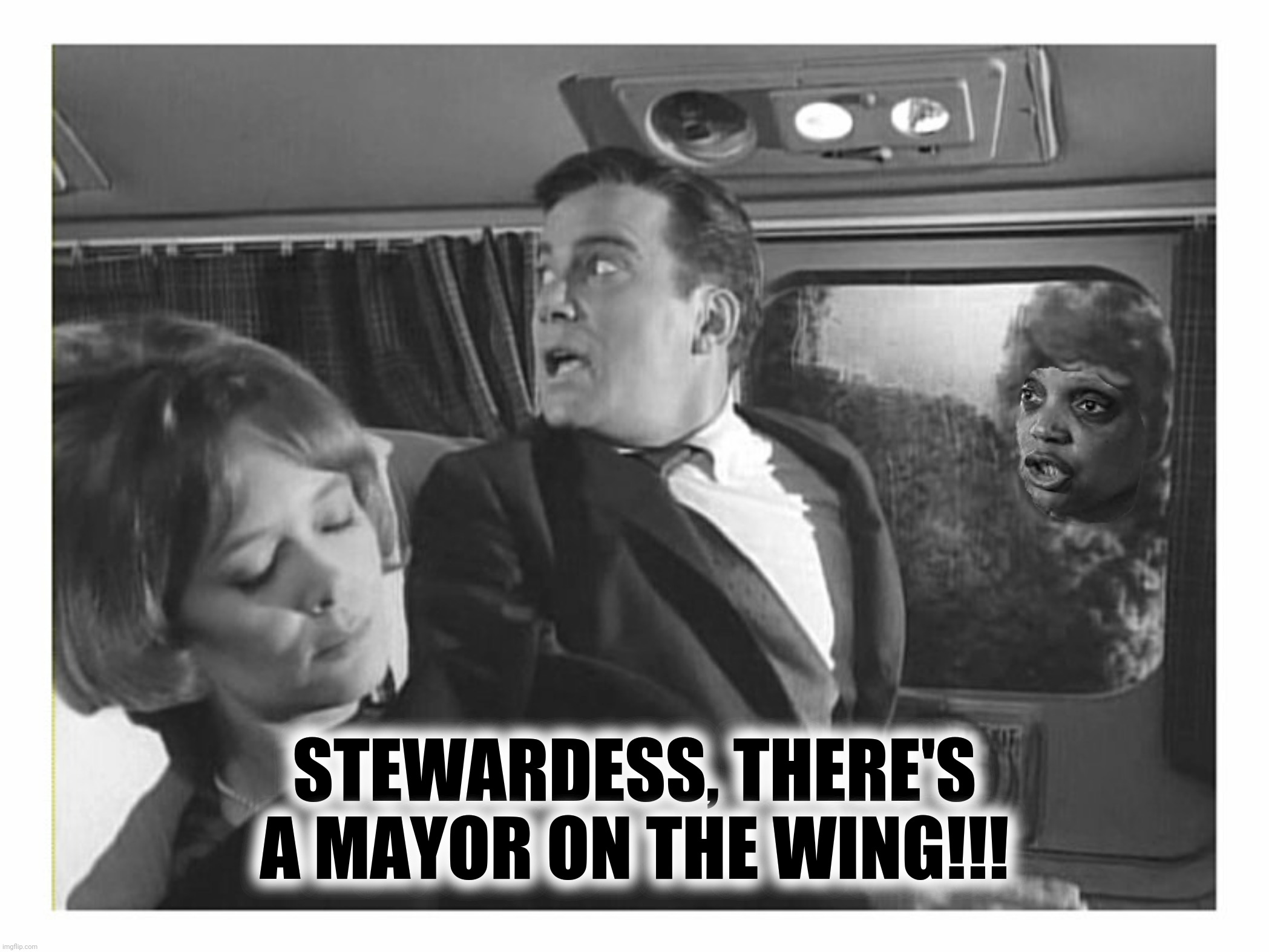Bad Photoshop Sunday presents:  "Stewardess"?  Don't you mean "flight attendant"? | STEWARDESS, THERE'S A MAYOR ON THE WING!!! | image tagged in bad photoshop sunday,lori lightfoot,twilight zone,gremlin,william shatner | made w/ Imgflip meme maker
