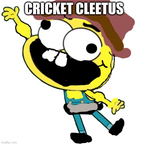 Cricket from big city greens, but cleetus | CRICKET CLEETUS | image tagged in funny,flamingo | made w/ Imgflip meme maker