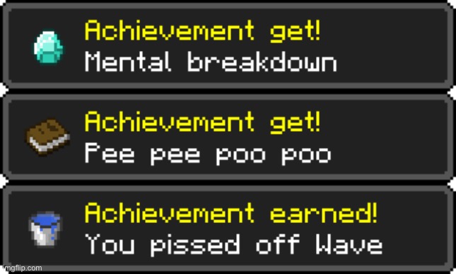 Minecraft achievements on crack | made w/ Imgflip meme maker