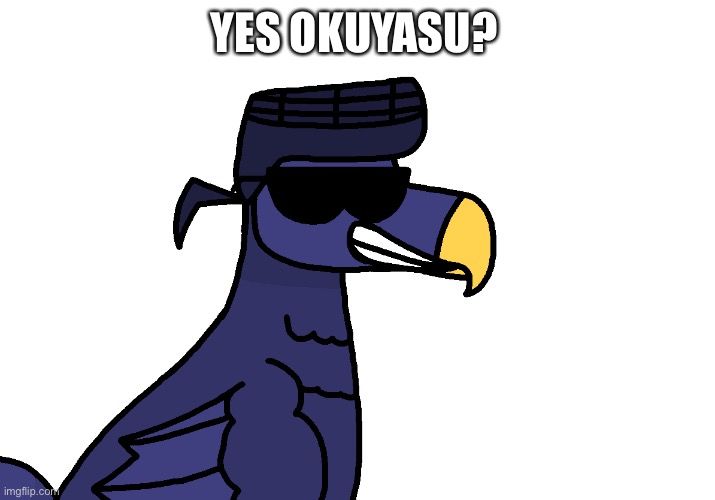 YES OKUYASU? | made w/ Imgflip meme maker