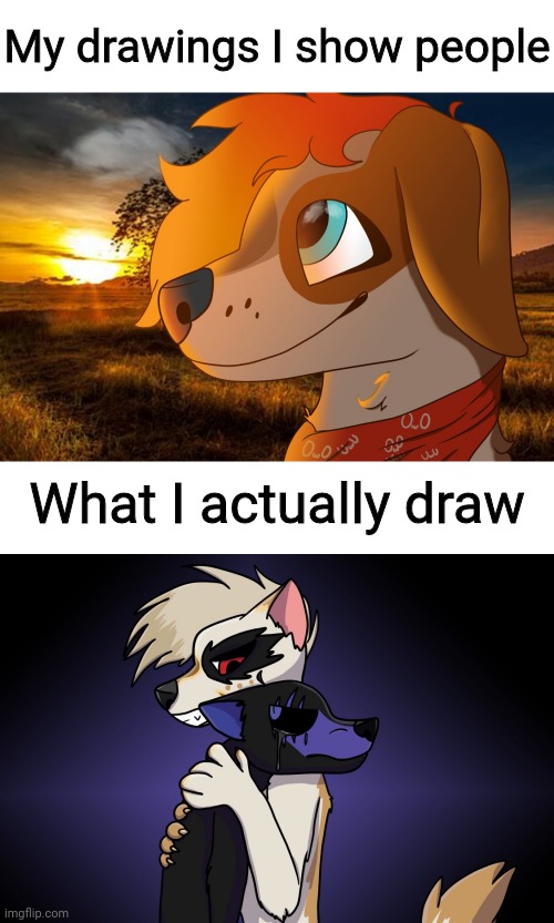 The other OC you see in the bottom is one I'm making a ref sheet of currently | My drawings I show people; What I actually draw | image tagged in ahchah,avery,drawing,depressing | made w/ Imgflip meme maker