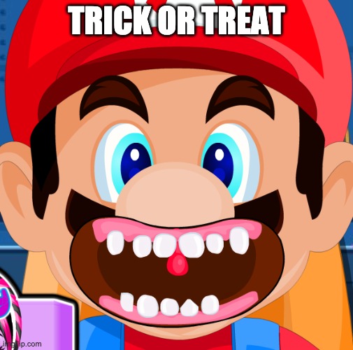 happy valetines day!! | TRICK OR TREAT | image tagged in mario | made w/ Imgflip meme maker