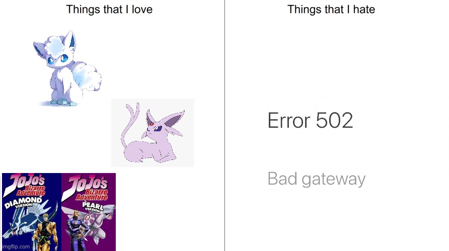 Last meme in this stream (maybe) | image tagged in things that i love and hate | made w/ Imgflip meme maker