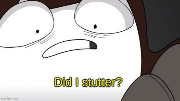 High Quality Jaiden animations did i stutter Blank Meme Template