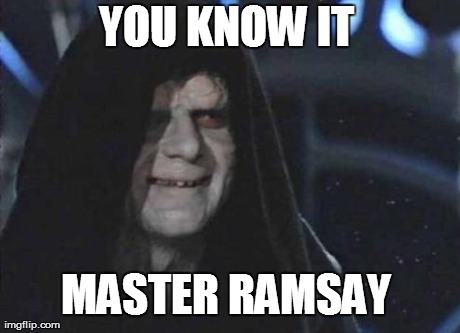 Emperor | YOU KNOW IT MASTER RAMSAY | image tagged in emperor | made w/ Imgflip meme maker