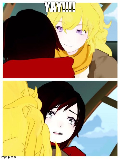 rwby | YAY!!!! | image tagged in rwby | made w/ Imgflip meme maker