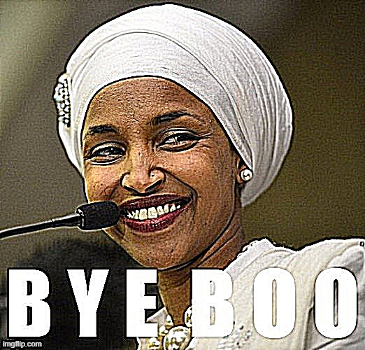 Ilhan Omar Bye Boo sharpened x2 | image tagged in new template,democrat | made w/ Imgflip meme maker