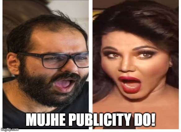 fun | MUJHE PUBLICITY DO! | image tagged in fun stuff | made w/ Imgflip meme maker