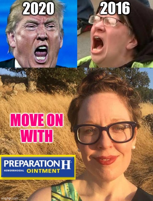Janna DeVylder revenge | 2020; 2016; MOVE ON
WITH | image tagged in preparation h,butthurt,trump lost,election 2020,janna devylder,triggered liberal | made w/ Imgflip meme maker