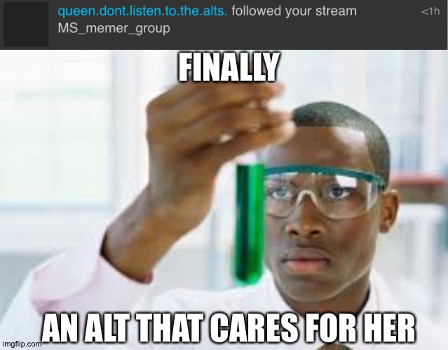 . | FINALLY; AN ALT THAT CARES FOR HER | image tagged in finally | made w/ Imgflip meme maker