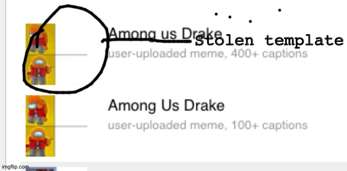 Stolen Aming Us Drake Template (if I am the stealer ima sorry) Y'all Can Say That Was The Imposter | Stolen template | image tagged in among us drake,stolen memes,among us,there is 1 imposter among us | made w/ Imgflip meme maker