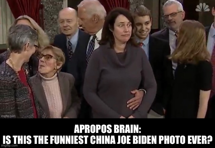 APROPOS BRAIN:
IS THIS THE FUNNIEST CHINA JOE BIDEN PHOTO EVER? | made w/ Imgflip meme maker