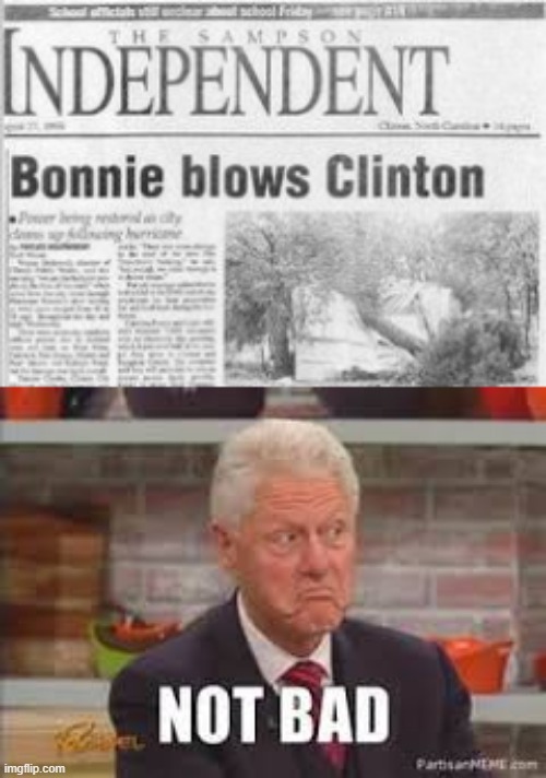He'll Take It | image tagged in bill clinton - sexual relations | made w/ Imgflip meme maker