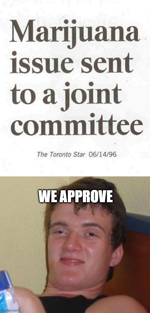 Down for That | WE APPROVE | image tagged in memes,10 guy | made w/ Imgflip meme maker