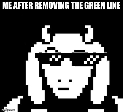 Toriel skeptical | ME AFTER REMOVING THE GREEN LINE | image tagged in undertale - toriel | made w/ Imgflip meme maker