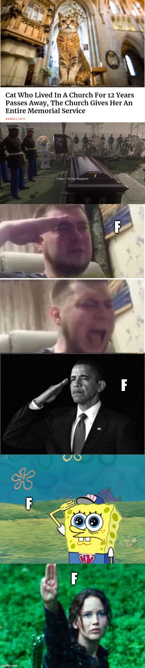 F; F; F; F | image tagged in press f to pay respects,crying salute,obama-salute,spongebob salute,katniss salute,rip | made w/ Imgflip meme maker