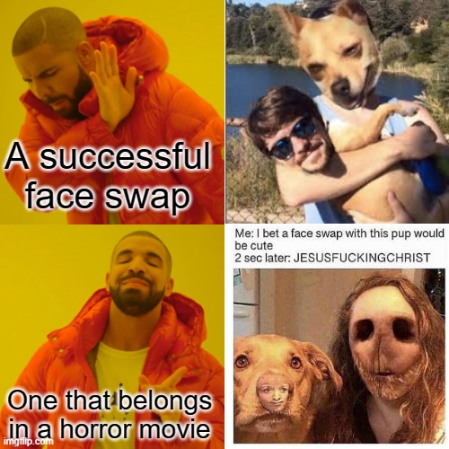 Drake Hotline Bling | A successful face swap; One that belongs in a horror movie | image tagged in memes,drake hotline bling | made w/ Imgflip meme maker
