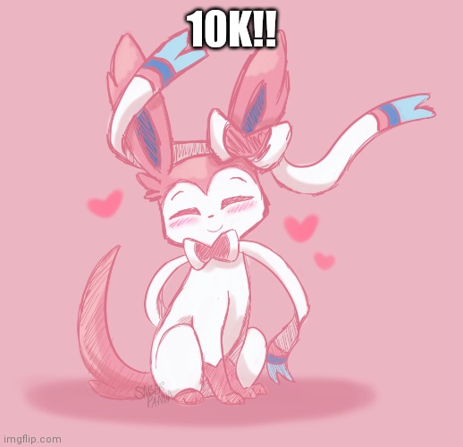 I got 10k | 10K!! | image tagged in happy,pokemon,10k | made w/ Imgflip meme maker