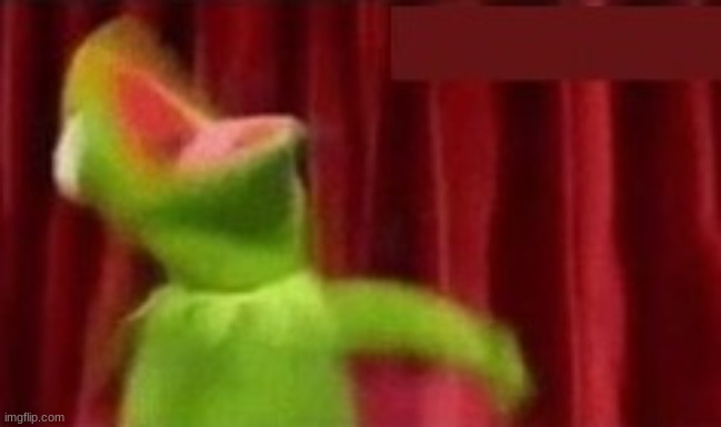 Angry Kermit | image tagged in angry kermit | made w/ Imgflip meme maker