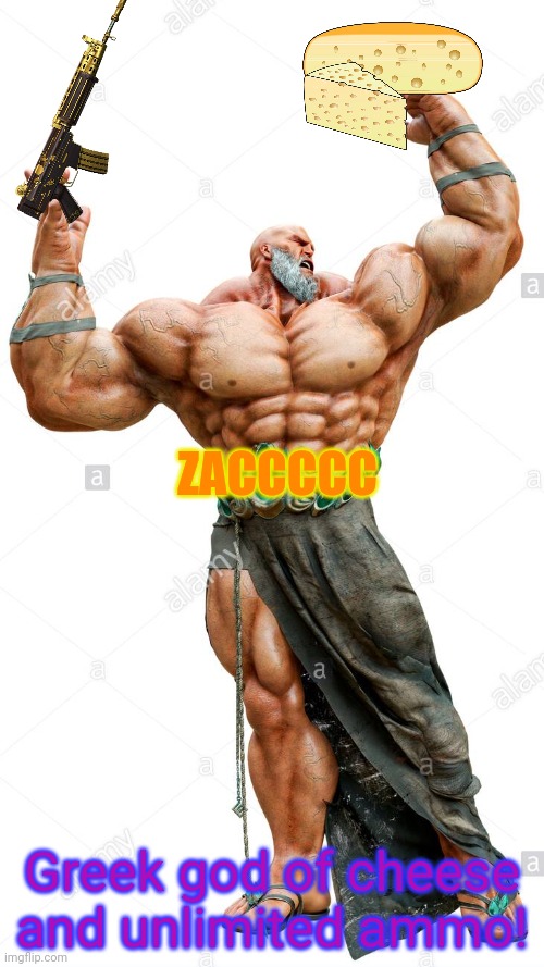 Zac as a memegod! | ZACCCCC Greek god of cheese and unlimited ammo! | image tagged in greek mythology,gods,meme god,ammo,cheese | made w/ Imgflip meme maker