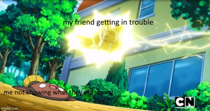 rewatching episode n and this episode lol | image tagged in pokemon | made w/ Imgflip meme maker