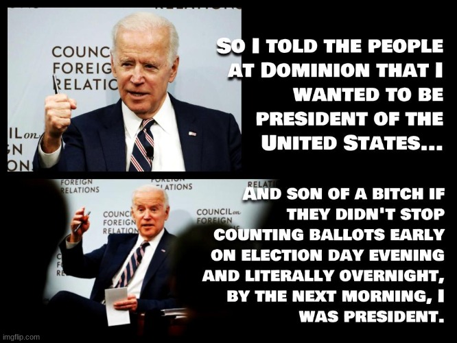Only a Democrat can get away with criminal corruption even after bragging about it during a recorded public forum. | image tagged in voter fraud,creepy joe biden,2020 elections,politics,political meme | made w/ Imgflip meme maker