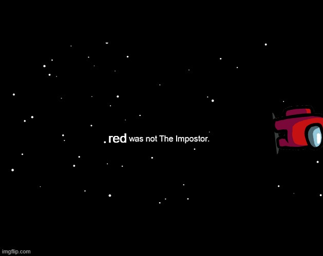 x was not the imposter | red | image tagged in x was not the imposter | made w/ Imgflip meme maker